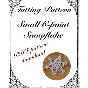 May include: A black and white image of a decorative frame with the text "Tatting Pattern Small 6-point Snowflake PDF pattern download" inside. A white crocheted snowflake is shown in the center of the frame.