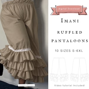 May include: Beige pantaloons featuring an elasticated waistband and three tiers of ruffles at the hem, accented with white lace trim. The image includes text reading "digital Download", "IMANI RUFFLED PANTALOONS", "10 SIZES S-6XL", and "Video tutorial Included!"