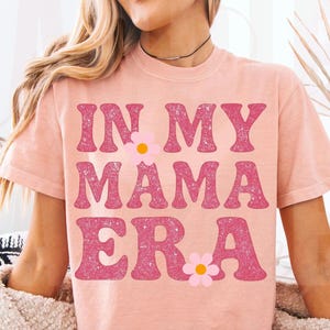 In my Mama era PNG, Mama sublimation, Mom life png, Distressed designs, Girly Mama PNG, Retro Mama PNG, Funny mama era png, Trendy mama png