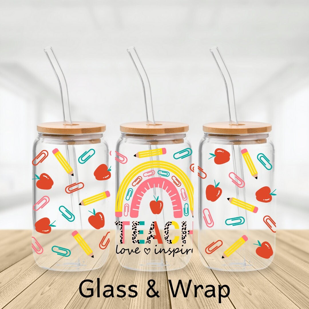 16oz Glass With Teach Love Inspire UV DTF Wrap 16oz Glass Can - Etsy