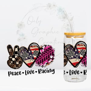 May include: A clear glass tumbler with a bamboo lid and a straw. The tumbler features a heart design with American flag and checkered flag elements, along with the words "peace, love, racing". The design includes a peace sign and a tire track.