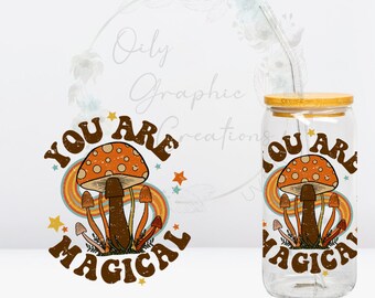 Decalcomania UV DTF "You Are Magical", decalcomania per lattina di vetro da 16 once, tazza di vetro, decalcomania, involucro, trasferimento, pronta per l'applicazione, magica, funghi, stella, carina