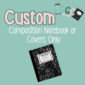 May include: A custom composition notebook or covers only with a black and white speckled pattern. The text reads Custom Composition Notebook or Covers Only. A logo with a glass jar and the letters OGC est. 2020 is visible in the top right corner.
