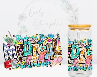 May include: A clear glass tumbler with a bamboo lid and a straw. The tumbler has a colorful graphic design that says "Rocking the Medical Assistant Life".