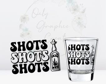 Shots Shots Shots UV DTF Shot Glass Decal, 2oz Shot Glass Decal, Glass, Decal, Wrap, Transfer, Ready to Apply, Funny