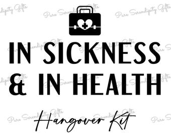 In Sickness and in Health- Hangover Kit Design SVG -Recovery Kit Design SVG - Wedding Favor SVG - Party Favor svg - Bachelorette Party Favor