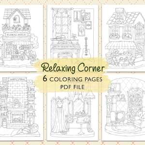 May include: Six black and white coloring pages featuring illustrations of various shops and rooms. The illustrations include a flower shop, a music room, a fireplace, a dressing room, a cafe, and a living room. The title "Relaxing Corner 6 Coloring Pages PDF File" is written in a banner at the top of the image.