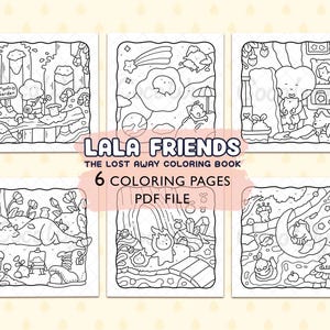 May include: Six black and white colouring pages with whimsical illustrations. The text "LALA FRIENDS" and "THE LOST AWAY COLORING BOOK" are displayed, along with "6 COLORING PAGES PDF FILE". Each page showcases a unique scene for children to colour.