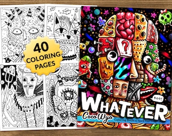 May include: A coloring book with a black and white illustration of a monster on the cover. The title of the book is "WHATEVER" by Coco Wyo. The book has 40 coloring pages and is described as a "Coloring Book to Spark Your Imagination".