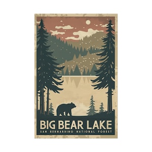 May include: A vintage-style poster with a brown, green, and blue color scheme. The poster features a silhouette of a bear in front of a lake and mountains. The text on the poster reads "Big Bear Lake" and "San Bernardino National Forest".