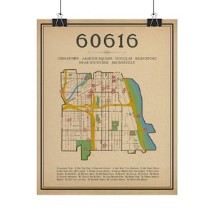May include: A tan-colored poster featuring a map of the 60616 zip code area in Chicago. The map displays streets, highways in yellow, and a blue body of water. Red star icons mark locations, with a numbered list of landmarks at the bottom.