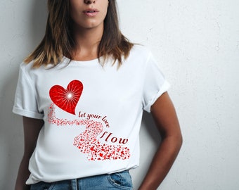 Let Love Flow Shirt, Custom Inspirational Tee, Motivational Uplifting Artwork, Mindfulness Quote Positive Thinking, Unisex Soft T-Shirt