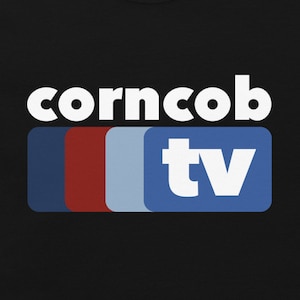 Ich denke, Sie sollten Corncob TV Unisex T-Shirt ITYSL . verlassen