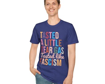Funny Rebellion T-Shirt: Teargas Humor, Activist Apparel