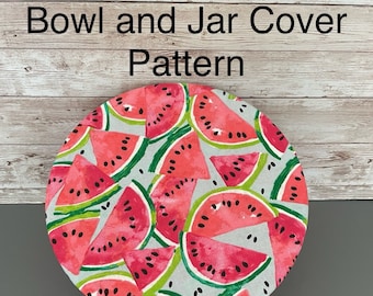 Bowl and Jar Cover Tutorial
