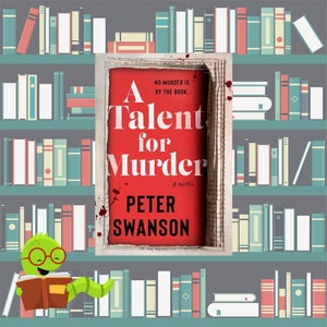 A Talent for Murder by Peter Swanson, Hardcover Book of the Month, Personal Library, Mystery Lover Gift, Reading is fundamental