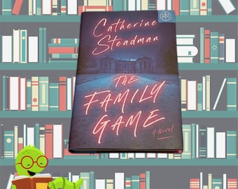 The Family Game Hardcover Book by Catherine Steadman - Mystery Novel