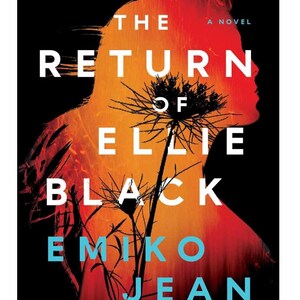 K&ouml;nnte beinhalten: Buchcover mit einer Silhouette eines Kopfes und der Schultern einer Person vor einem roten und orangenen Hintergrund. Der Titel "The Return of Ellie Black" ist in gro&szlig;en wei&szlig;en Buchstaben. Der Name des Autors "Emiko Jean" ist in blauen Buchstaben unter dem Titel. Der Text "A Novel" ist in wei&szlig;en Buchstaben &uuml;ber dem Titel. Der Text "New York Times Bestselling Author" ist in wei&szlig;en Buchstaben unter dem Namen des Autors.