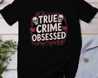 Horror True Crime Stories Shirt, Chilling Crime Tales Top, Creepy Murder Mysteries T-Shirt, Spooky Solution Tee, Scary Case Files Apparel
