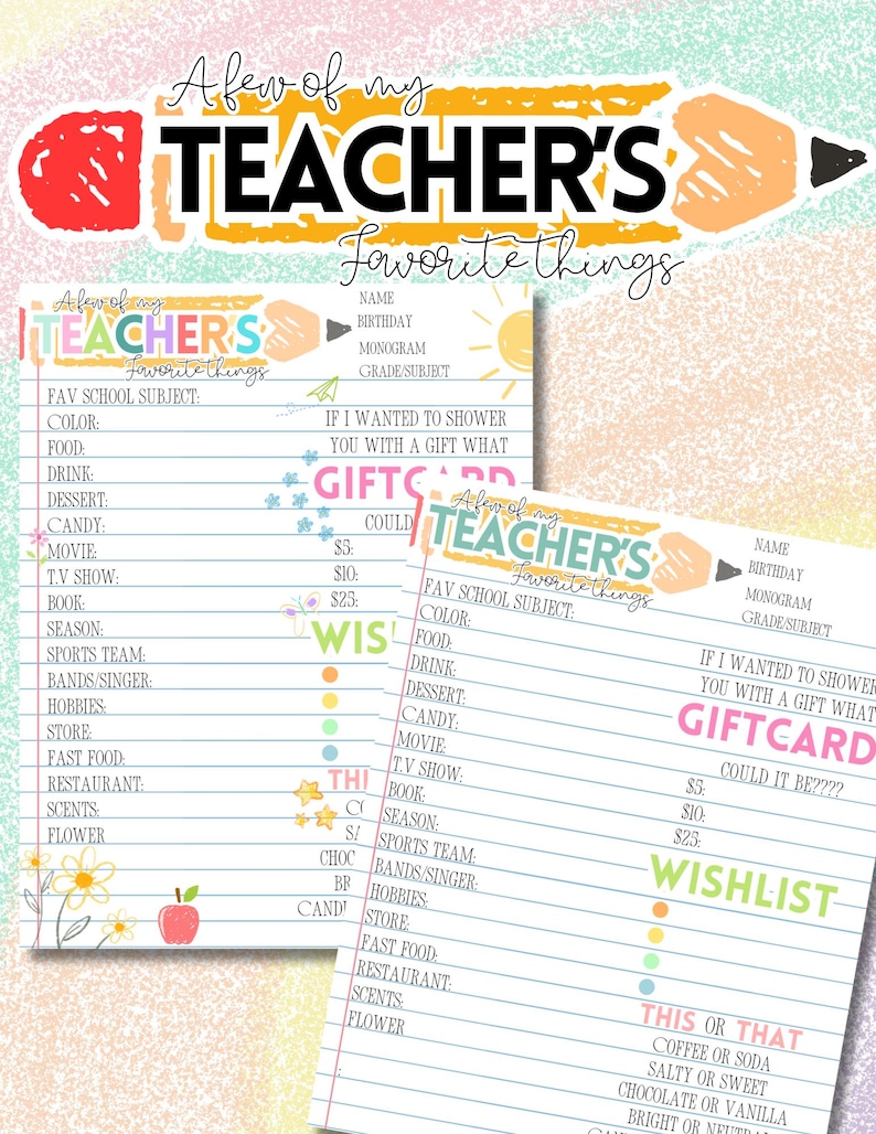 May include: A printable teacher appreciation gift guide with a colorful design. The guide includes a list of favorite things, a wishlist, and a "This or That" section. The text includes "A few of my Teacher's Favorite Things".