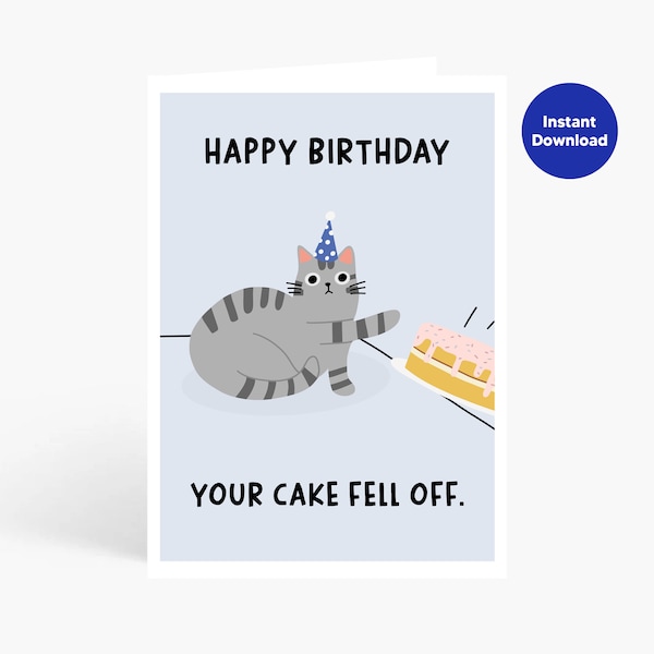 Funny Cat Birthday Card, Birthday Printable Card, Funny Cat Printable Birthday Card, Cat Fell Off Cake, Instant Card, Funny Birthday Card