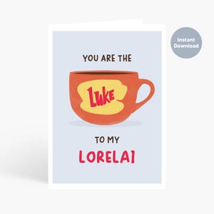 Druckbare Gilmore Girls Valentinstag Karte, du bist der Luke zu meinem Lorelai, Lukes Diner Karte, Gilmore Girls Karte, lustige Karte, Lorelai
