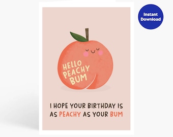 Funny Peachy Bum Birthday Card: Cheeky Rude Card (Digital Download)