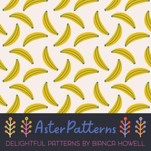 Puede incluir: Patr&oacute;n repetitivo de pl&aacute;tanos amarillos con l&iacute;neas verdes sobre un fondo crema. El dise&ntilde;o incluye el texto "Aster Patterns" y "Delightful Patterns by Bianca Howell" en una pancarta azul oscuro.