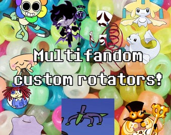 Custom fandom kandi rotators!