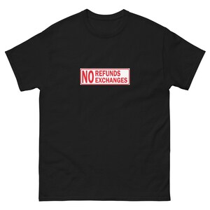 Men&#39;s No Refunds Tee