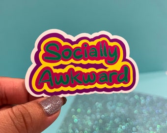 Socially Awkward Vinyl Sticker for Laptops, Water Bottles, Paper Products and Whatever You Like!