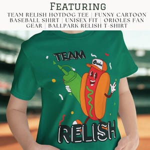 Team Relish Hot Dog Tee | Funny Cartoon Baseball Shirt | Unisex Fit | Orioles Fan Gear | Ballpark Relish T-Shirt
