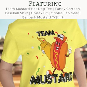 Team Mustard Hot Dog Tee | Funny Cartoon Baseball Shirt | Unisex Fit | Orioles Fan Gear | Ballpark Mustard TShirt