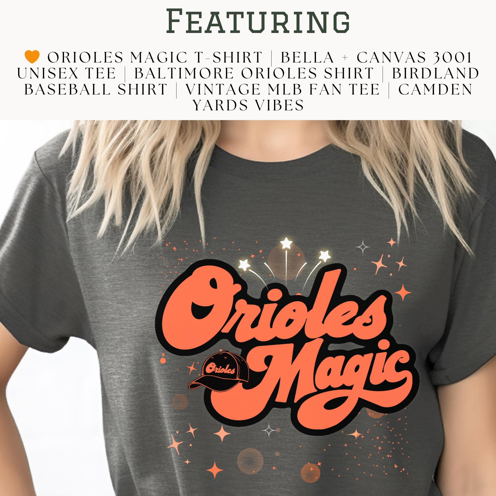 Orioles Magic T-Shirt | Bella + Canvas 3001 Unisex Tee | Baltimore Orioles Shirt | Birdland Baseball Shirt | Vintage MLB Fan Tee