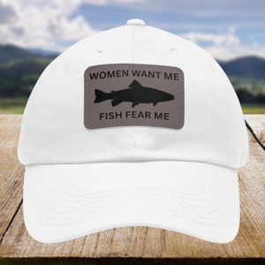 Fishing hat for dad fishing hat for husband fishing gift for him for fathers day gift for fly fishing  Women Want me fish fear me hat