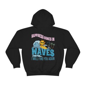 Happiness Comes In Waves Hoodie, Trendy Sweatshirts for Women, Vsco hoodie, Aesthetic Sweatshirt, Tumblr Sweatshirt, Summer Vibes Hoodie