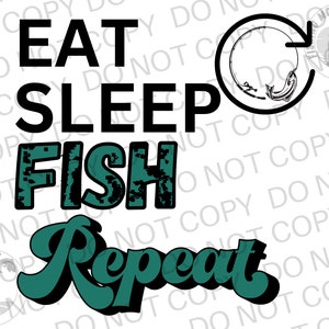 Puede incluir: Diseño gráfico en negro y verde azulado con el texto "Eat Sleep Fish Repeat" y una ilustración estilizada de un anzuelo y un pez.