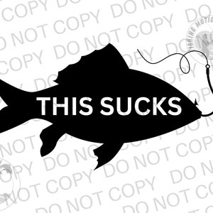 Fish Hook Fishing PNG SVG Digital Download Sublimation PNG Funny Fishing Sublimation Graphic This Sucks Fish Hooked Fisherman png