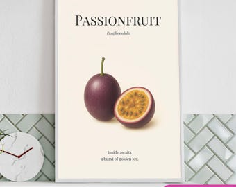 May include: A framed print featuring a realistic illustration of passionfruit. One whole fruit and one cut in half, revealing the yellow pulp. The text "PASSIONFRUIT" and "Passiflora edulis" are at the top, with "Inside awaits a burst of golden joy" at the bottom.
