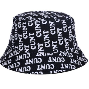 Cunt Bucket Hat, Trendy Festival Hat, Rave Hat, Summer Hat, Fishing Hat, Funny Bucket Hat, Black and White Unisex