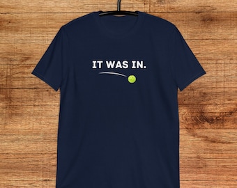 Funny Pickleball T-Shirt, 'It Was In', Sports Gift