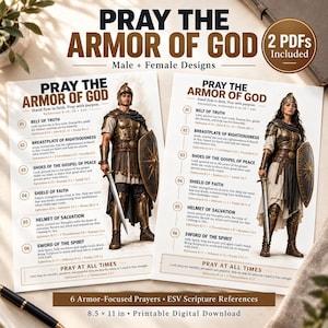 May include: Two printable sheets titled PRAY THE ARMOR OF GOD featuring illustrations of a warrior in bronze armor with a sword and shield. The text lists six prayer points with ESV scripture references, labeled 8.5 x 11 in, 2 PDFs included.