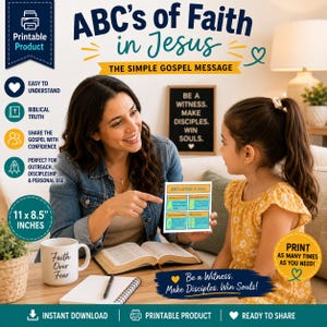 May include: A printable 11 by 8.5 inch card titled ABC's of Faith in Jesus, featuring a grid with sections A, B, C, and D. The card includes text explaining the gospel message, with blue, yellow, and green color-coded boxes for each letter.