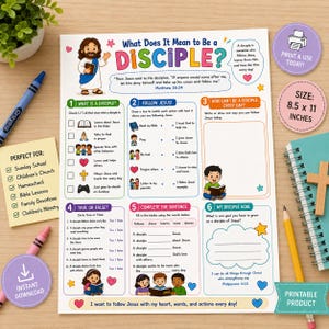 May include: A printable educational worksheet titled What Does It Mean to Be a Disciple? featuring colorful illustrations of Jesus and children, six interactive sections with activities, Bible verses, and a size label of 8.5 x 11 inches.