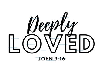 Deeply Loved Jesus cross scripture Christian design. For DTF, sublimation, cut file instant digital download png, svg, & pdf.