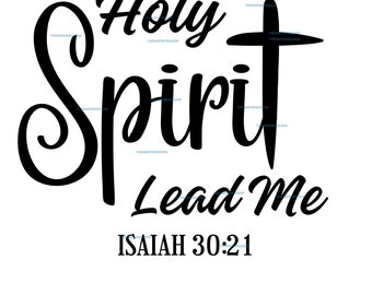 Holy Spirit Lead Me cross scripture Christian design. For DTF, sublimation, cut file instant digital download png, svg, & pdf.