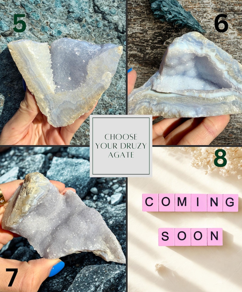 May include: A collection of natural druzy agate stones in blue, grey, and beige hues. The image features the text "CHOOSE YOUR DRUZY AGATE" and the words "COMING SOON" spelled out with pink letter tiles.