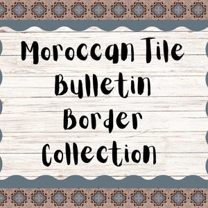 May include: A white wood sign with a blue border and a Moroccan tile pattern. The sign says "Moroccan Tile Bulletin Border Collection".