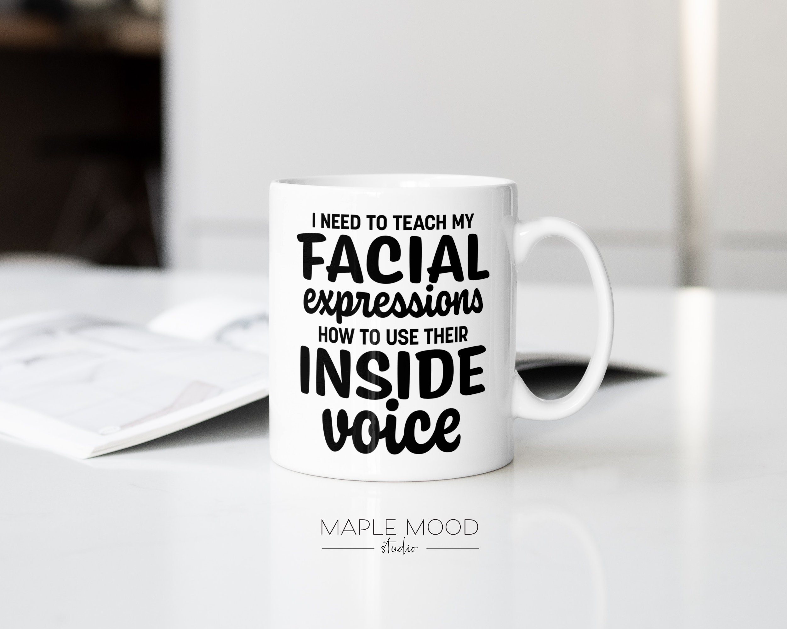 I Need to Teach My Facial Expressions SVG, Funny Saying SVG PNG ...