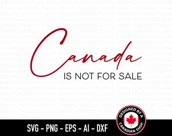 Canadá no está a la venta SVG, SVG canadiense, Día de Canadá rojo PNG, Diseño de camiseta de Canadá, Orgullo de Canadá, Sublimación PNG Transferencia Archivo de corte Cricut